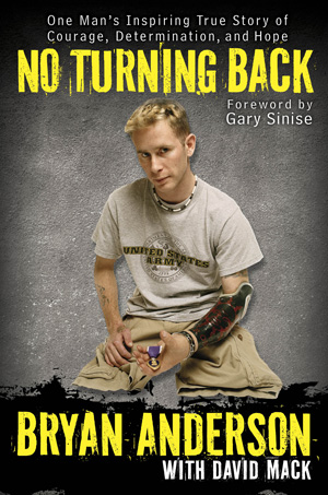 No Turning Back: One Man’s Inspiring True Story of Courage, Determination and Hope, by Bryan Anderson with David Mack. 235 pages. $25.95. Berkley Publishing Group.
