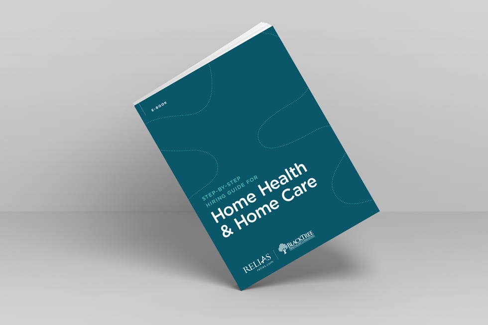 Step-by-Step Hiring Guide for Home Health and Homecare