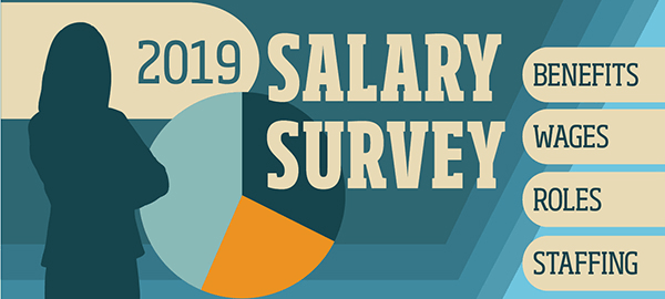 Take the 2019 Salary & Benefits Survey