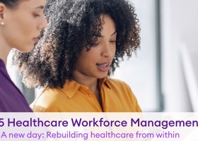 The 2025 Healthcare Workforce Management Report