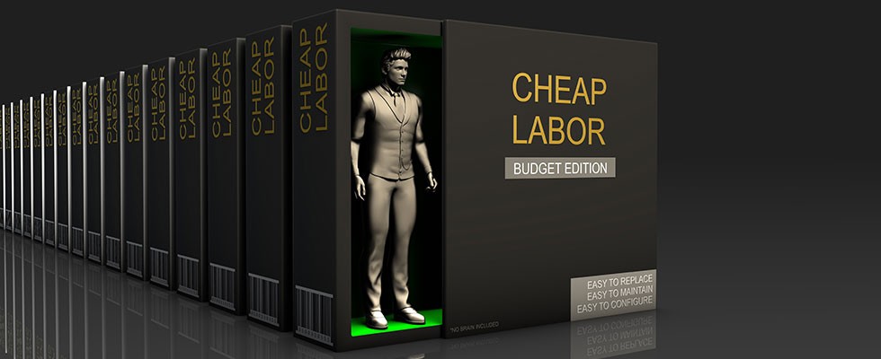 man in black box that reads cheap labor: budget edition