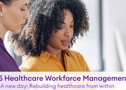 The 2025 Healthcare Workforce Management Report
